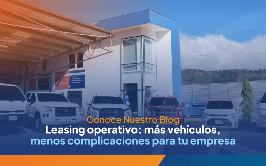 Más Vehículos, Menos Complicaciones: ¿Qué es el Leasing Operativo y Cómo Puede Ayudar a Tu Empresa?