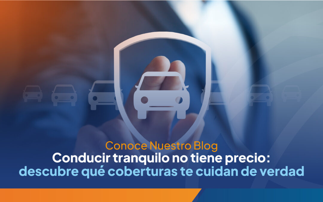 Conducir tranquilo no tiene precio: descubre qué coberturas te cuidan de verdad con Xplore